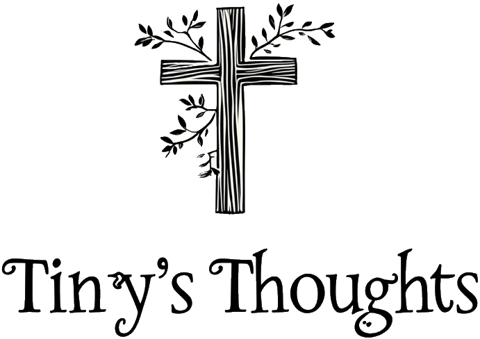 Tiny's Thoughts